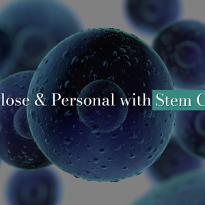 [Video] Up Close & Personal with Stem Cells